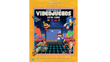 La edad de oro de los videojuegos 1970-1999: La historia del retrogaming (LOOK)